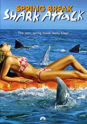 Spring Break Shark Attack / Bahar Tatilinde Dehşet