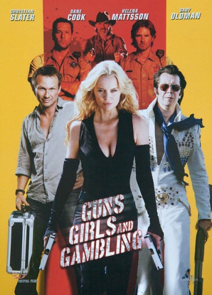 Silahlar Kızlar Ve Kumar /  Guns, Girls and Gambling