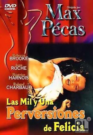 Les mille et une perversions de Felicia Erotik Film İzle