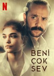 Beni Çok Sev izle