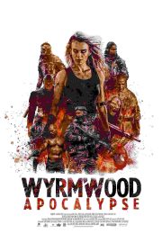 Wyrmwood Apocalypse izle