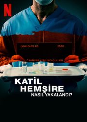 Katil Hemşire Nasıl Yakalandı izle